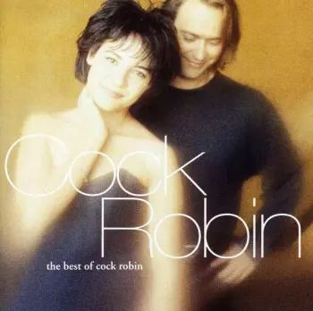 The Best Of Cock Robin