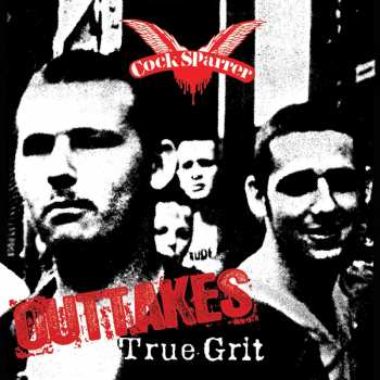 Album Cock Sparrer: True Grit Outtakes