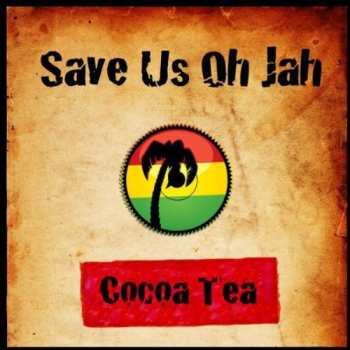 CD Cocoa Tea: Save Us Oh Jah