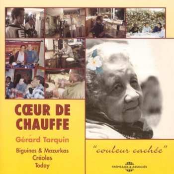 CD Coeur De Chauffe: Couleur Cachée - Biguines & Mazurkas Créoles Today