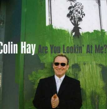 CD Colin Hay: Are You Lookin' At Me?