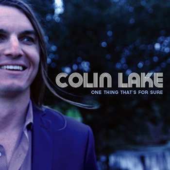 CD Colin Lake: One Thing That's For Sure