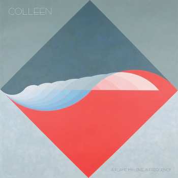 LP Colleen: A Flame My Love, A Frequency