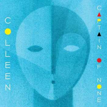 LP Colleen: Captain Of None