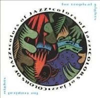 Album Colors Of Jazz: For Tropical Nights