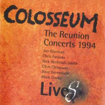 CD Colosseum: Colosseum LiveS (The Reunion Concerts 1994)