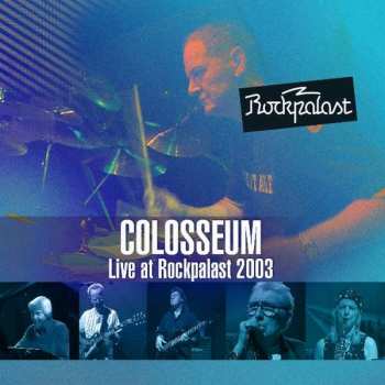 2CD/DVD Colosseum: Live At Rockpalast 2003