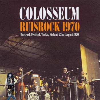 CD Colosseum: Live At Ruisrock Festival,Turku, Finland, 1970 DIGI