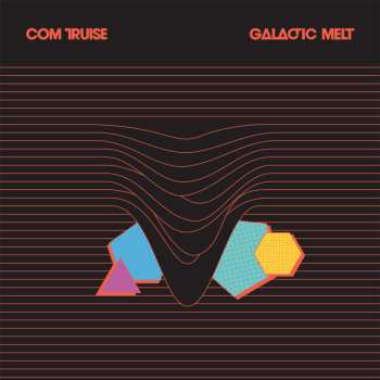 2LP Com Truise: Galactic Melt