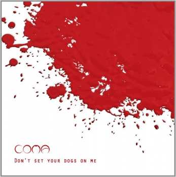 CD Coma: Don’t Set Your Dogs On Me 