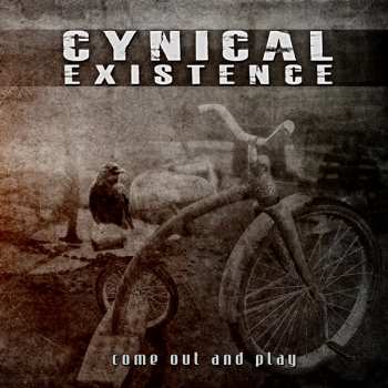 CD Cynical Existence: Come Out And Play