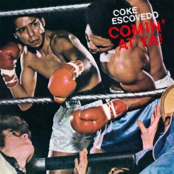 LP Coke Escovedo: Comin' At Ya!