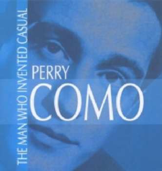 CD Como,perry: Man Who Invented Casual