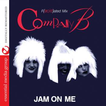 CD Company B: Jam On Me (F(acid)ated Mix)