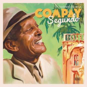 Album Compay Segundo: Un Jardinero De Amor