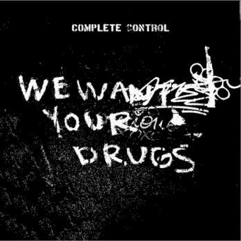 EP Complete Control: We Want Your Drugs LTD | CLR