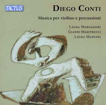 Album Conti / Marzadori / Maestrucci: Musica Per Violino E Percussioni
