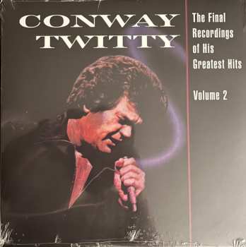 LP Conway Twitty: The Final Recordings Of His Greatest Hits Volume 2