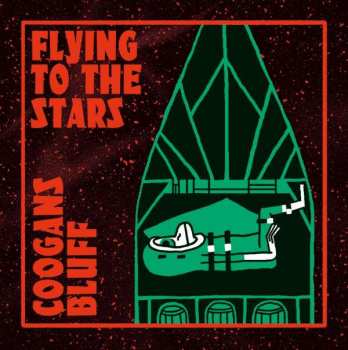 LP Coogans Bluff: Flying To The Stars