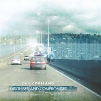 Album Copeland,john: Disguises & Compromises