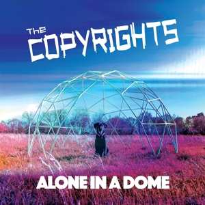 LP The Copyrights: Alone In A Dome CLR
