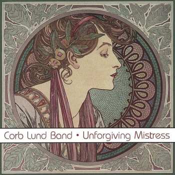 Album The Corb Lund Band: Unforgiving Mistress