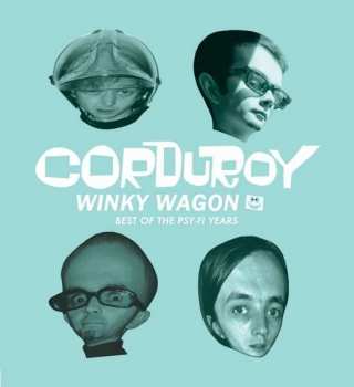 LP Corduroy: Winky Wagon - Best Of The Psy-Fi Years CLR