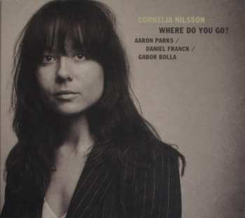 CD Cornelia Nilsson: Where Do You Go?