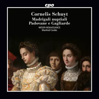 Manfred Cordes: Madrigali Nuptiali - Padovane E Gagliarde