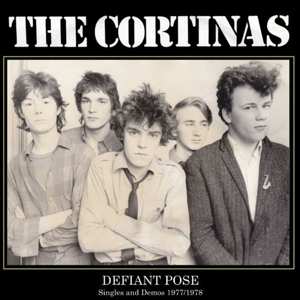 LP The Cortinas: Defiant Pose - Singles & Demos 1977/1978 CLR