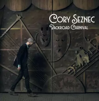 Cory Seznec: Backroad Carnival