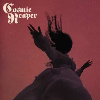 LP Cosmic Reaper: Bleed The Wicked Drown The Damned
