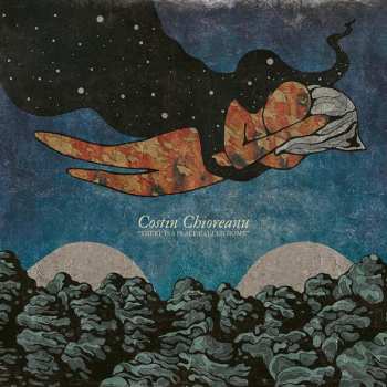 LP Costin Chioreanu: There Is A Place Called Home DLX | LTD