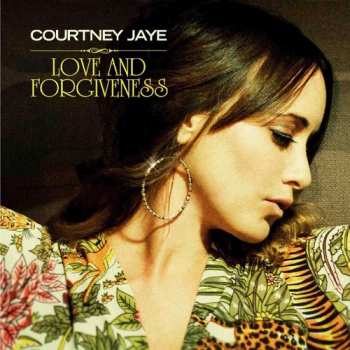 Album Courtney Jaye: Love And Forgiveness