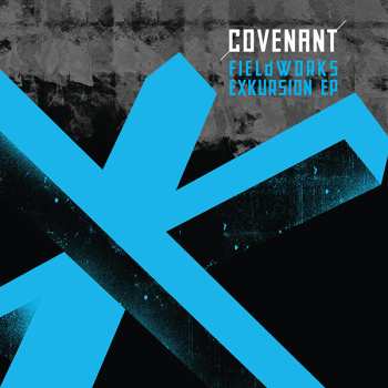 CD Covenant: Fieldworks Exkursion EP LTD