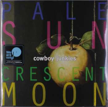 2LP Cowboy Junkies: Pale Sun, Crescent Moon