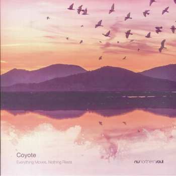 LP Coyote: Everything Moves, Nothing Rests