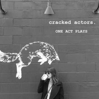 Album Cracked Actors: One Act Plays