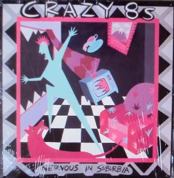 LP Crazy 8's: Nervous In Suburbia