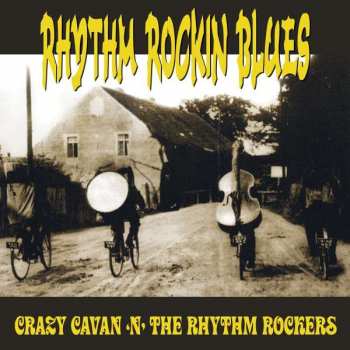 LP Crazy Cavan And The Rhythm Rockers: Rhythm Rockin' Blues LTD