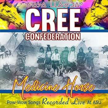 CD Cree Confederation: Medicine Horse (Pow-Wow Songs Recorded Live At ASU)