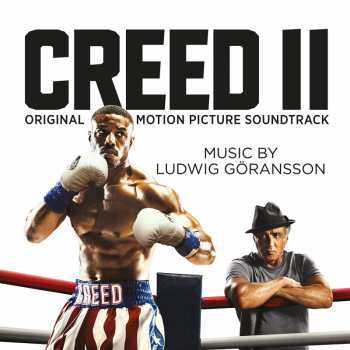 LP Ludwig Göransson: Creed II (Original Motion Picture Soundtrack)