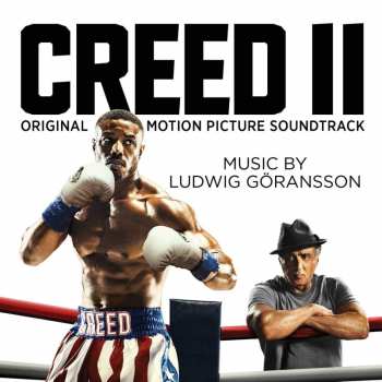 CD Ludwig Göransson: Creed II (Original Motion Picture Soundtrack)