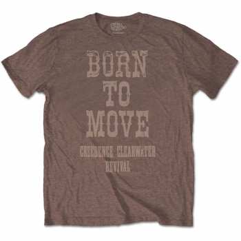 Merch Creedence Clearwater Revival: Maglietta Born To Move 