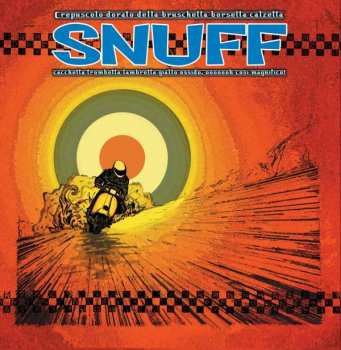 LP Snuff: Crepuscolo Dorato Della Bruschetta Borsetta Calzetta Cacchetta Trombetta Lambretta Giallo Ossido, Ooooooh Cosi Magnifico! CLR