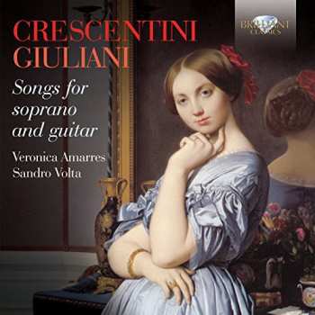 Album Crescentini / Giuliani / Volta / Amarres: Songs For Soprano & Guitar