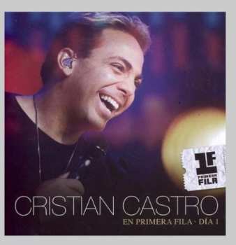 Album Cristian Castro: En Primera Fila - Día 1