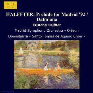 CD Pedro Halffter: Prelude For Madrid '92 • Daliniana • Fantasia On A Sonority Of Handel