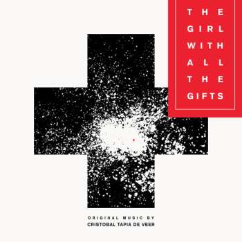 Album Juan Cristobal Tapia De Veer: The Girl With All The Gifts (Original Motion Picture Soundtrack)