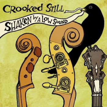 CD Crooked Still: Shaken By A Low Sound
